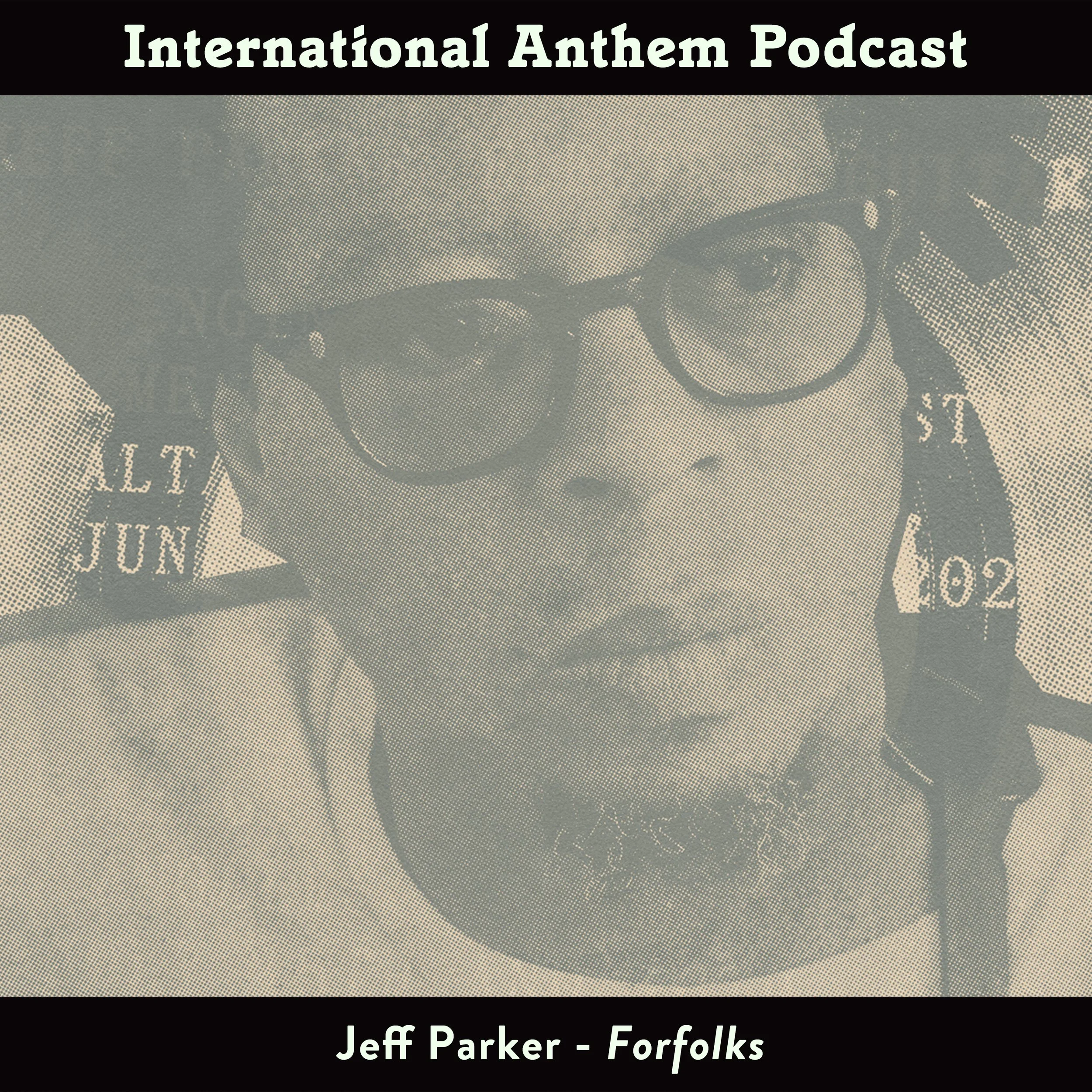 Jeff Parker - Forfolks — International Anthem | A Chicago-Born